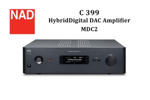 Новый усилитель NAD C 399 с гибридно-цифровым ЦАП и модулем MDC2 BluOS-D